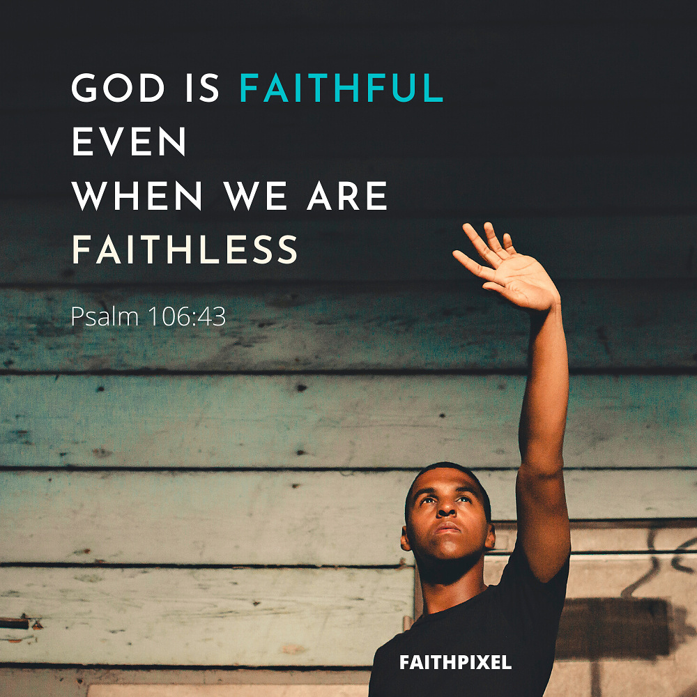 god-is-faithful-even-when-we-are-faithless-life-faith-pixel